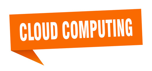 cloud computing speech bubble. cloud computing ribbon sign. cloud computing banner