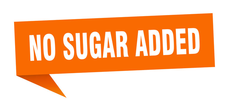 no sugar added speech bubble. no sugar added ribbon sign. no sugar added banner