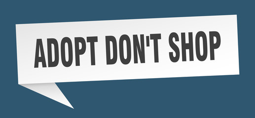 adopt don't shop speech bubble. adopt don't shop ribbon sign. adopt don't shop banner