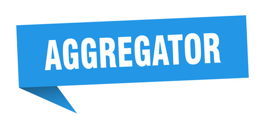 aggregator speech bubble. aggregator ribbon sign. aggregator banner