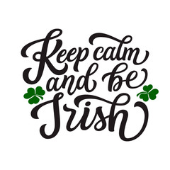 Keep calm and be Irish