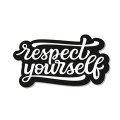 Respect yourself lettering