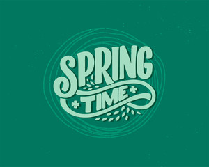 Spring time lettering greeting card. Fun season slogan. Typography poster or banner for promotion and sale design. Calligraphy print. Vector