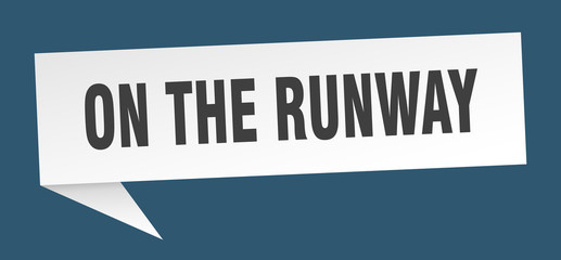 on the runway speech bubble. on the runway ribbon sign. on the runway banner