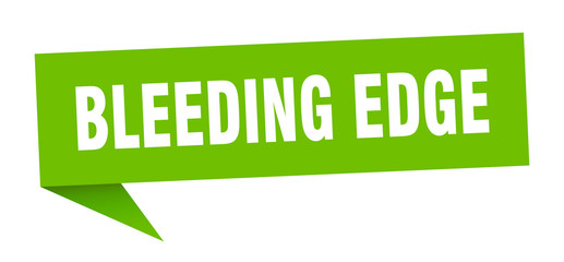 bleeding edge speech bubble. bleeding edge ribbon sign. bleeding edge banner