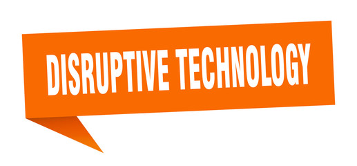 disruptive technology speech bubble. disruptive technology ribbon sign. disruptive technology banner