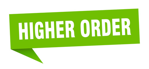 higher order speech bubble. higher order ribbon sign. higher order banner