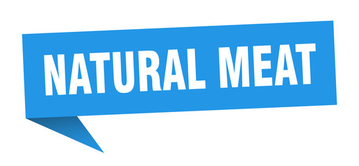 natural meat speech bubble. natural meat ribbon sign. natural meat banner