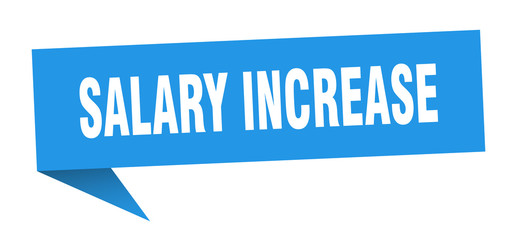 salary increase speech bubble. salary increase ribbon sign. salary increase banner