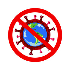 Stop sign. Warning. The virus cannot be allowed to span the entire planet. Epidemic. Coronovirus vector illustration on a white background.