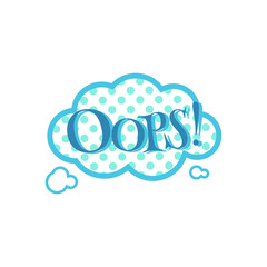 Comic speech bubble with Oops! inscription cartoon vector illustration isolated.