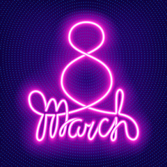 Neon 8 march sign