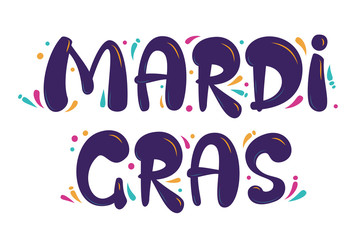 "Mardi Gras" lettering sign with color splash. Handwritten modern brush lettering. For postcard, T-shirt print design, banner, poster, web, icon, print. Mardi Gras, Venetian carnival, Rio Carnival