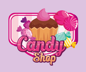 poster of candy shop with cupcake and candies vector illustration design