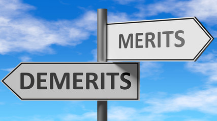 Fototapeta na wymiar Demerits and merits as a choice - pictured as words Demerits, merits on road signs to show that when a person makes decision he can choose either Demerits or merits as an option, 3d illustration