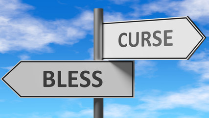 Bless and curse as a choice - pictured as words Bless, curse on road signs to show that when a person makes decision he can choose either Bless or curse as an option, 3d illustration