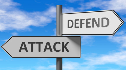 Attack and defend as a choice - pictured as words Attack, defend on road signs to show that when a person makes decision he can choose either Attack or defend as an option, 3d illustration