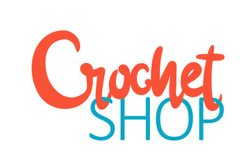 Crochet shop red blue handwritten inscription. Hand drawn lettering quote. Phrase handmade calligraphy. Your card, logo, banner, poster design concept. Vector illustration.