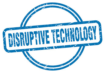 disruptive technology stamp. disruptive technology round vintage grunge sign. disruptive technology