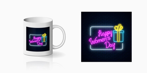 Neon world womens day sign with gift box print for cup design. Happy woman day greeting design in neon style and mug mockup. Vector. Spring design to march 8 with rose flower and lettering.
