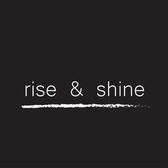 Lettering rise and Shine to print on t-shirts. Stylish design on a dark background with a motivational phrase to print on clothes and things.