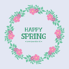 Beautiful wreath frame, for happy spring poster decoration. Vector