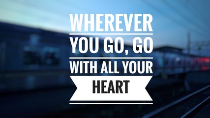 Quotes travel design with blurred train background, Inspirational and motivational quotes 
