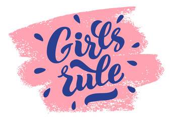 Girls rule - vector lettering of hand drawn . GIRLS RULE hand lettering. Feminist slogan, phrase or quote. Modern vector illustration for t-shirt, sweatshirt or other apparel print. EPS  10