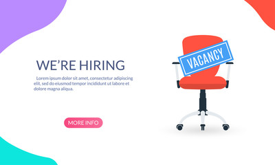 Office chair with "Vacancy" sign. "We're hiring" banner. HR, hiring, recruitment, job design concept. Vector illustration.