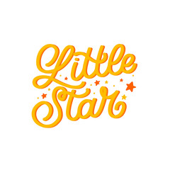 Hand dlettered funny quote. The inscription: Little star. Perfect design for greeting cards, posters, T-shirts, banners, print invitations.Monoline style.