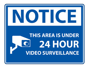 Notice this Area Is Under 24 hour Video Surveillance Symbol Sign Isolated on White Background,Vector Illustration