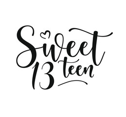 Sweet 13teen. Happy Birthday lettering sign. Design elements for postcard, poster, graphic, flyer. Simple vector brush calligraphy. Stock illustration Isolated on white background.