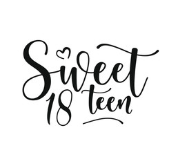 Sweet 18teen. Happy Birthday lettering sign. Design elements for postcard, poster, graphic, flyer. Simple vector brush calligraphy. Stock illustration Isolated on white background.
