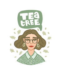 Vector hand drawn illustration. Girl and the inscription. Tea tree lettering in speech bubble. Skincare, dermatology and cosmetology. Healthy skin, cosmetics components, active ingredients. 