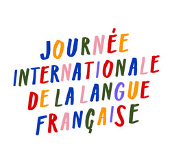 International Day of French language. Adjustable design element, vector handwritten sign. Chic lettering, colorful capital letters for web, print, social media purposes, unique style, plain background