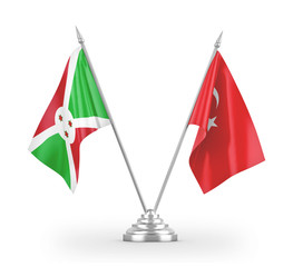 Turkey and Burundi table flags isolated on white 3D rendering