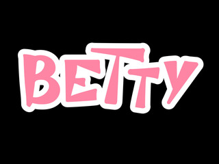 Betty. Woman's name. Hand drawn lettering. Vector illustration. Best for Birthday banner