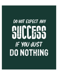 Fototapeta premium Motivational quotes. apparel tshirt design. grunge brush style illustration