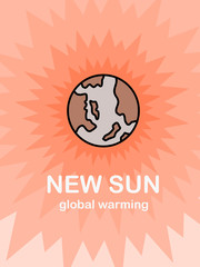The burden of global warming makes the world like a new sun.