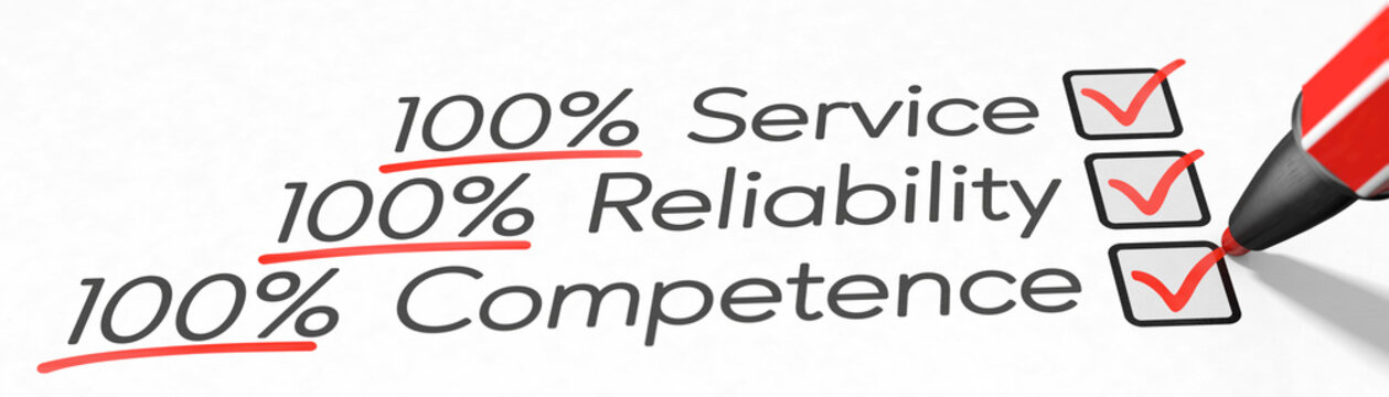 100% Service, Reliability and Competence