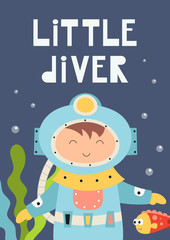 Colorful poster for nursery with cute diver boy and text Little diver in cartoon style. Vector Illustration. Kids illustration for baby clothes, greeting card, wrapping paper.