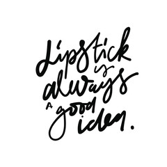 Hand lettering quote about make up. .illustration for your design. 