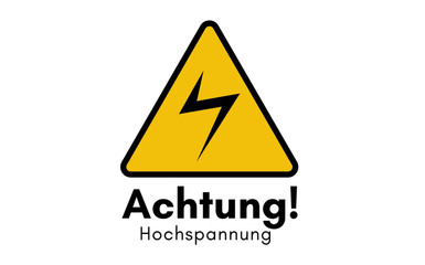 Achtung! Hochspannung (Danger, high voltage in german) vector illustration sign.