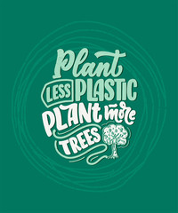 Vector lettering slogan about waste recycling. Nature concept based on reducing waste and using or reusable products. Motivational quote for choosing eco friendly lifestyle