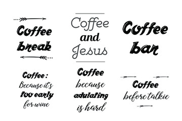 Set of Calligraphy Quotes Sayings for print about coffee. Printable design for cups