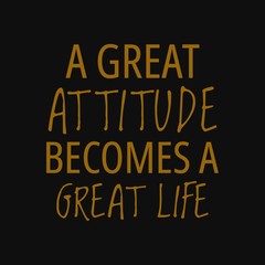 Obraz premium A great attitude becomes a great life. Quotes about taking chances