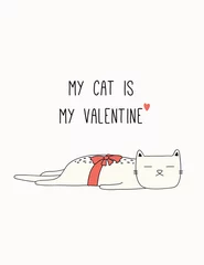 Foto op Plexiglas Handgetekende kaart, banner met schattige kat vastgebonden met lint, hart, tekst Mijn kat is mijn Valentijn. Vector illustratie. Lijntekening. Geïsoleerd op wit. Ontwerpconcept voor vakantie afdrukken, uitnodigen, cadeau-tag. © Maria Skrigan