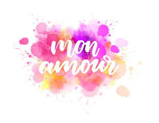 Fototapeta premium Mon amour - lettering on watercolor splash