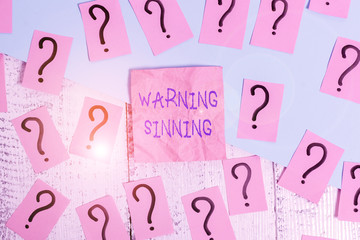 Handwriting text Warning Sinning. Conceptual photo stop the action which is believed to break the...