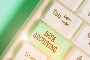 Writing note showing Data Archiving. Business concept for to secure and to store data for long term retention